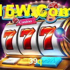 Welcome Bonus 39q